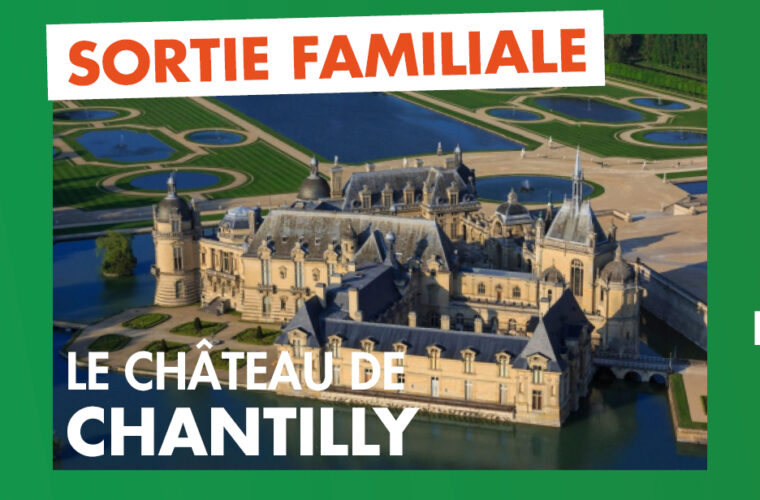 Chantilly – Sortie familiale