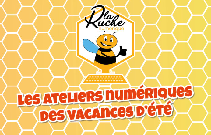 Les ateliers numériques des vacances d’été